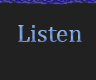 Listen