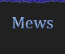 Mews